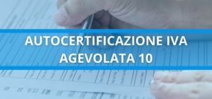 autocertificazione iva agevolata 10